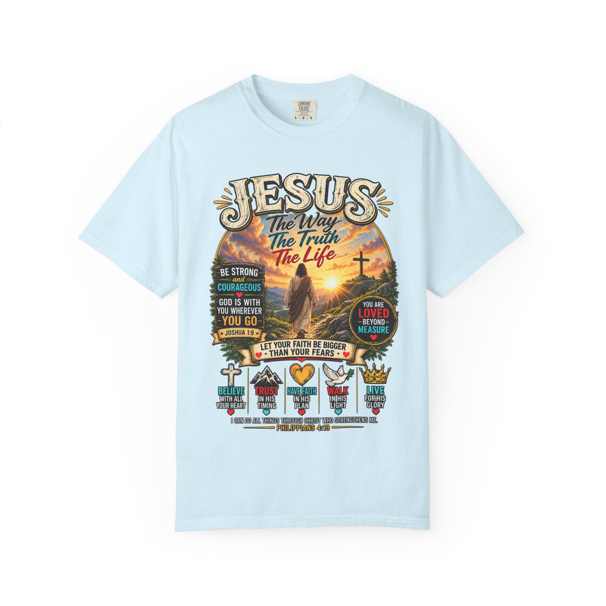 Jesus Faith T-Shirt — "Jesus: The Way, The Truth, The Life" Inspirational Christian Tee