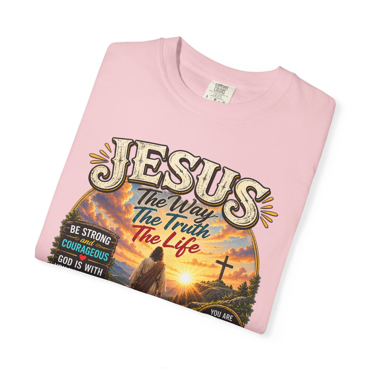 Jesus Faith T-Shirt — "Jesus: The Way, The Truth, The Life" Inspirational Christian Tee