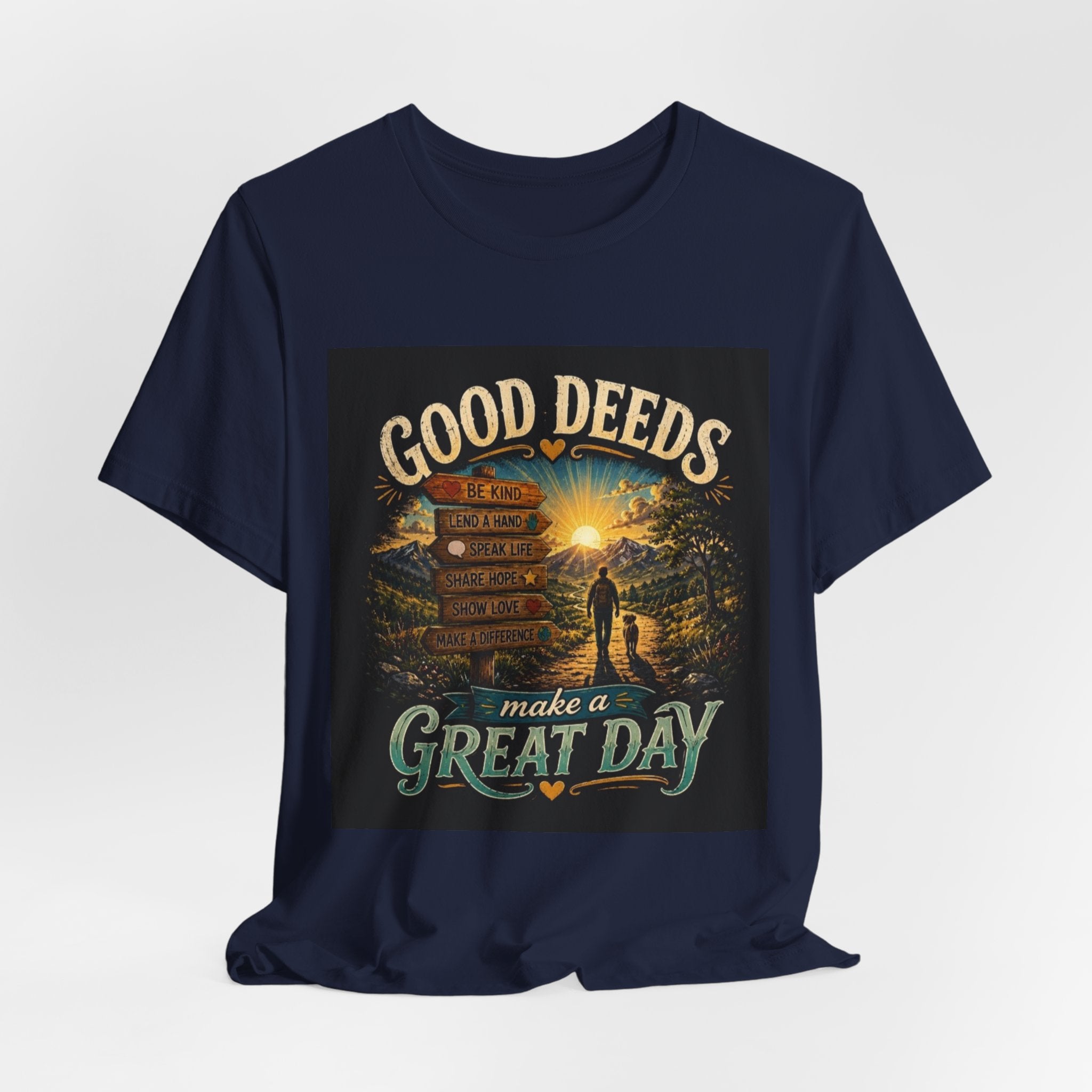 Good Deeds Make a Great Day T-Shirt