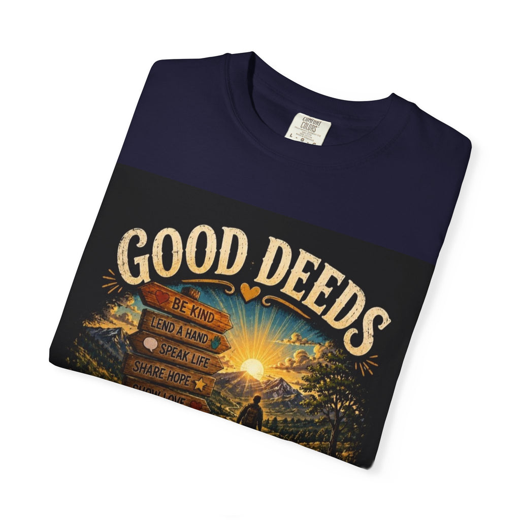 Good Deeds Make a Great Day T-Shirt