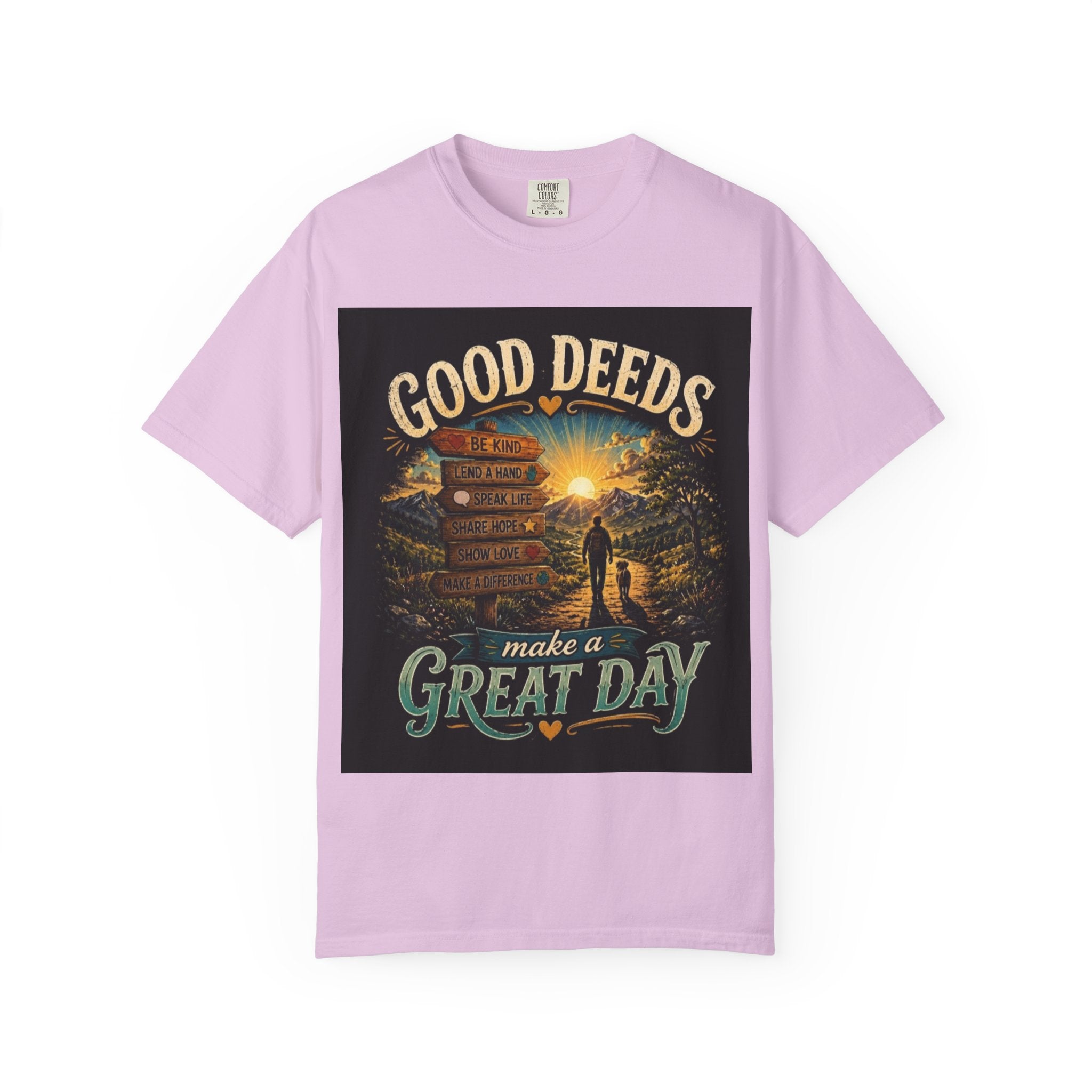 Good Deeds Make a Great Day T-Shirt