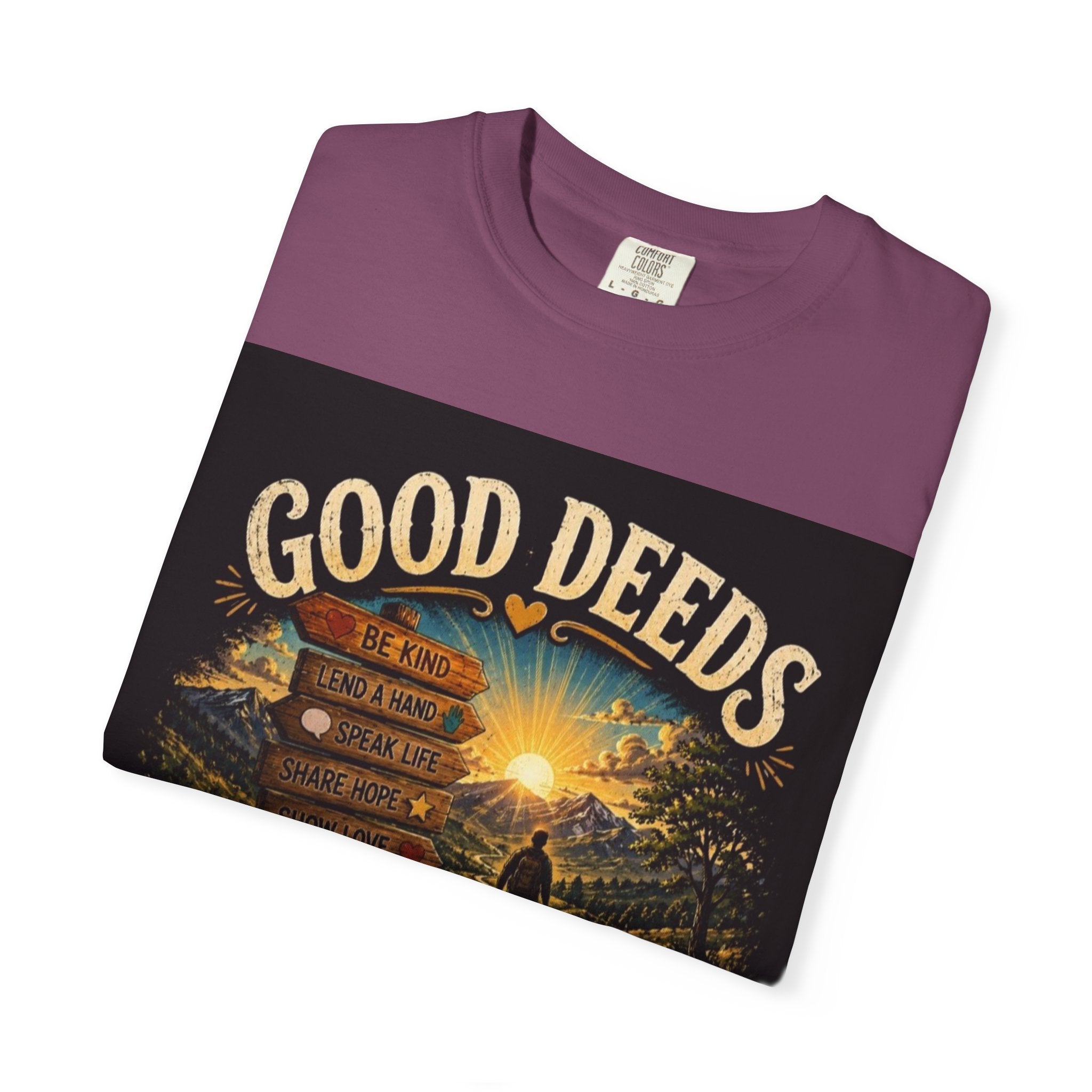 Good Deeds Make a Great Day T-Shirt