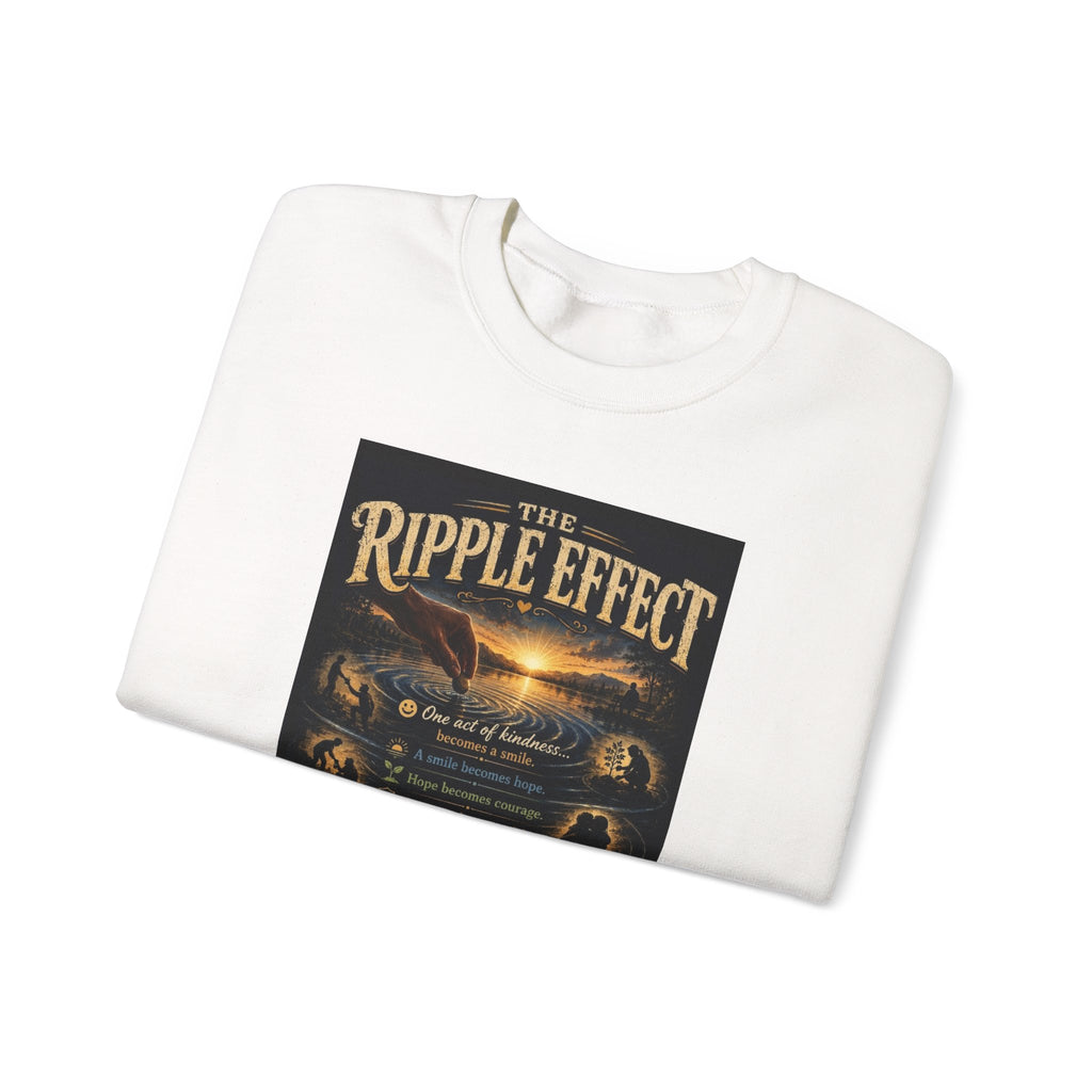 Crewneck Sweatshirt — "The Ripple Effect" Inspirational Graphic