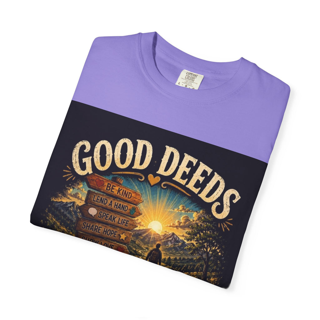 Good Deeds Make a Great Day T-Shirt