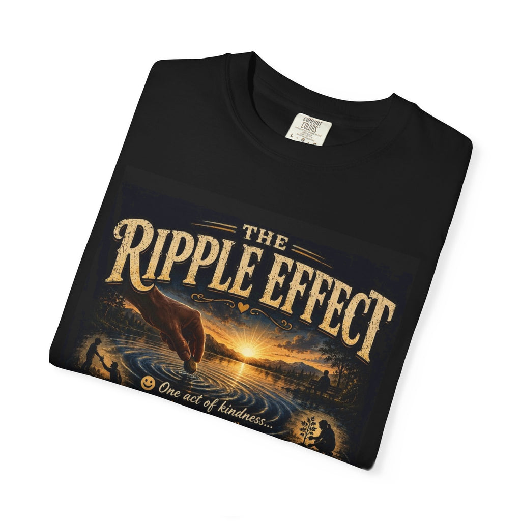 Ripple Effect T-Shirt — Inspirational 'The Ripple Effect' Graphic Tee
