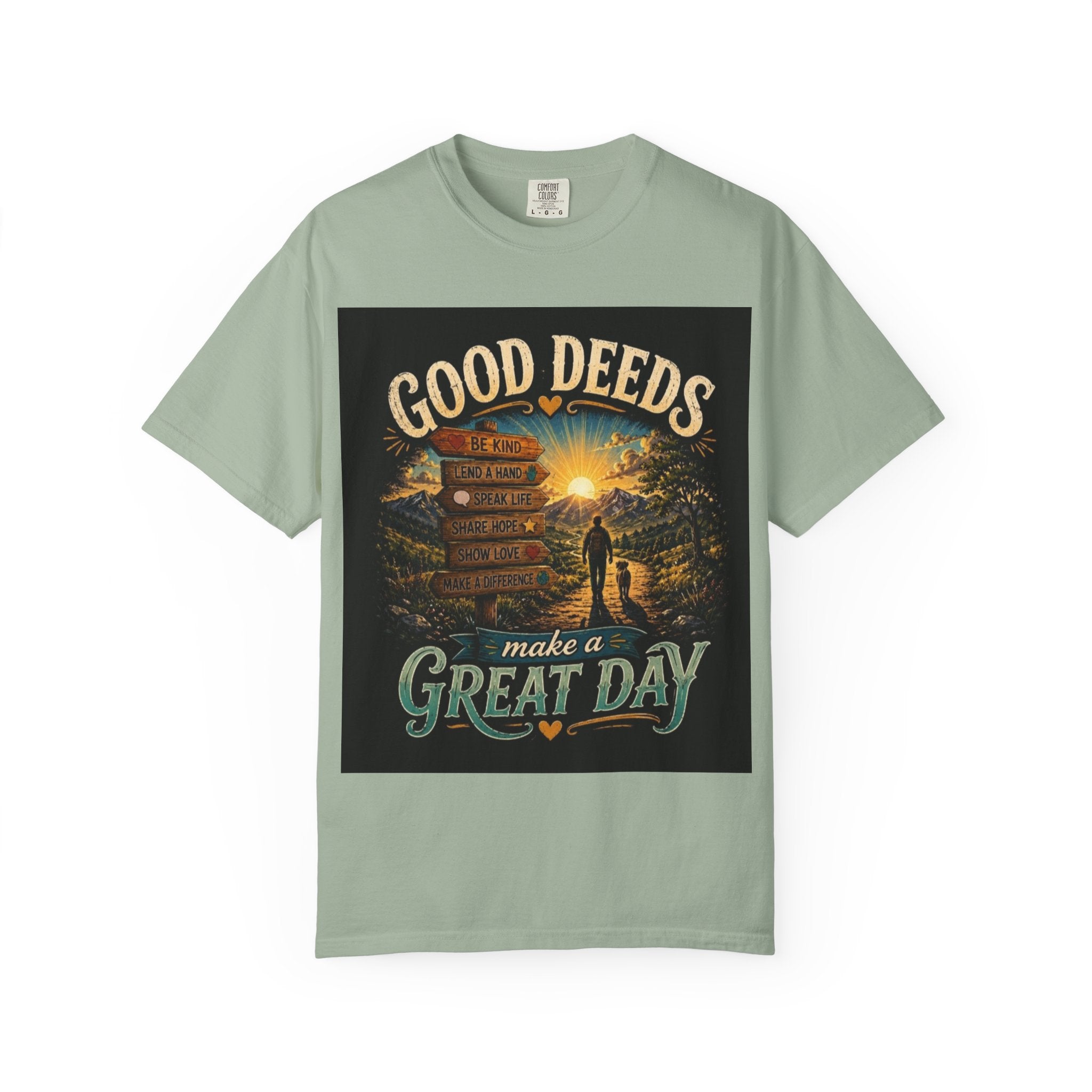 Good Deeds Make a Great Day T-Shirt