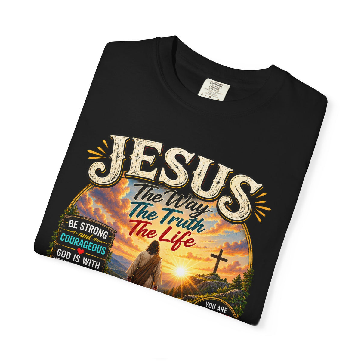 Jesus Faith T-Shirt — "Jesus: The Way, The Truth, The Life" Inspirational Christian Tee